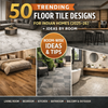 50 Trending Floor Tile Designs for Indian Homes