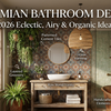 Bohemian Bathroom Designs: A Guide to Creating Your Relaxed Oasis