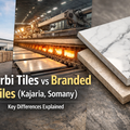 Morbi (Local) Tiles vs Branded Tiles (Kajaria, Somany): Real Differences Explained