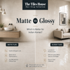 Matte vs Glossy Tiles: Which Is Better for Indian Homes?